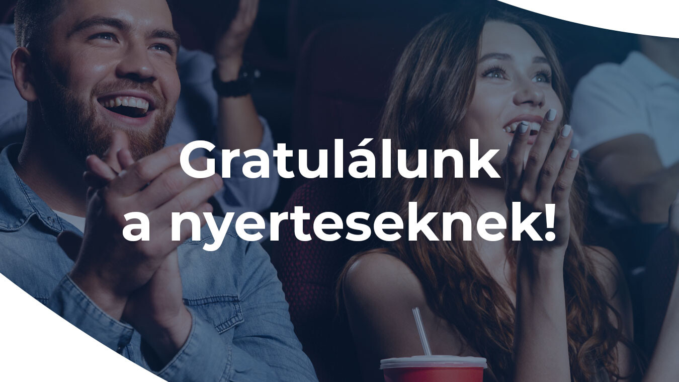 gratul&aacute;lunk a nyerteseknek